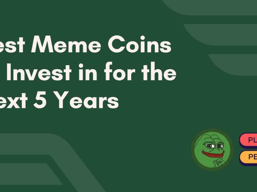 Best Meme Coins to Invest in for the Next 5 Years