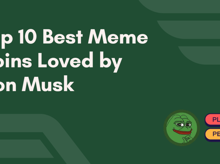 Top 10 Best Meme Coins Loved by Elon Musk